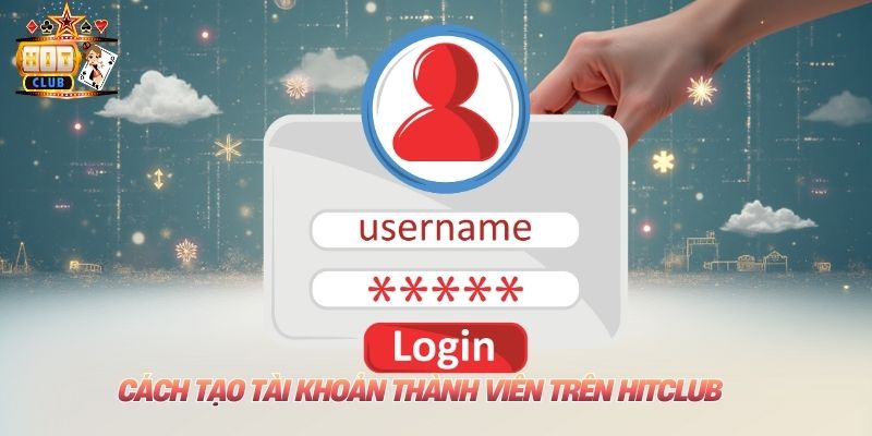 Home Cách tạo tài khoản thành viên trên Hitclub